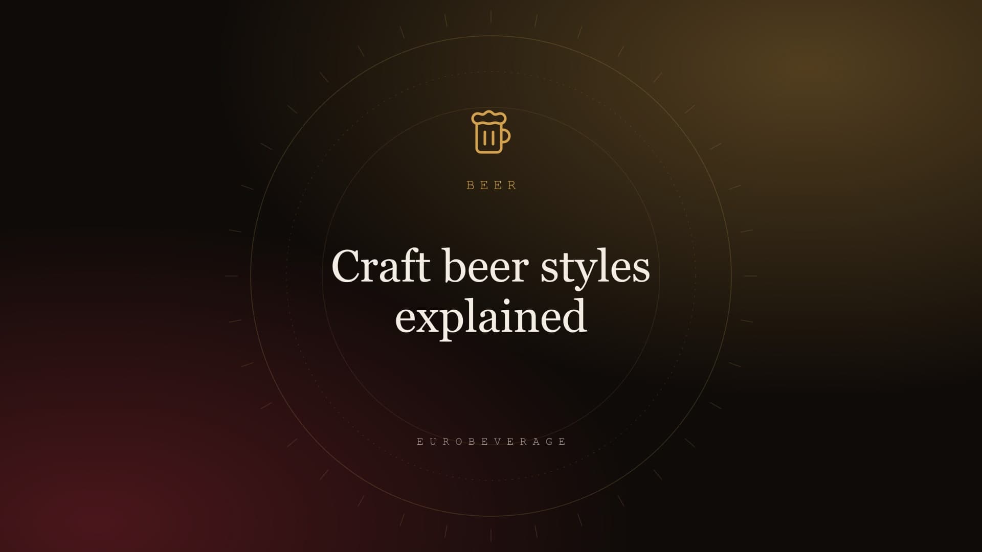 Craft beer styles explained: EuroBeverage cover in amber type on dark oak